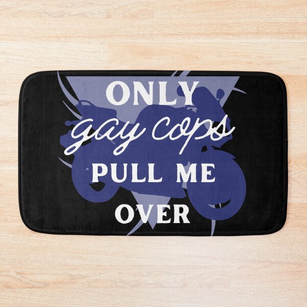 Item preview, Only Gay Cops Pull Me Over meme request design designed and sold by 18thCircusCat.