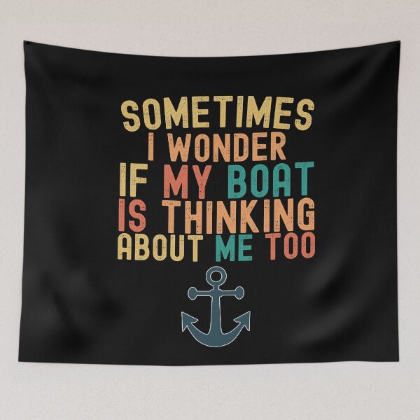 Item preview, Sometimes I Wonder If My Boat Is Thinking About Me Too Funny Boat Lover designed and sold by SharpThreadZ.