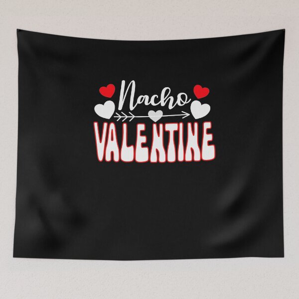 Item preview, Nacho Valentine Funny Anti Valentine's Day Humor designed and sold by SharpThreadZ.