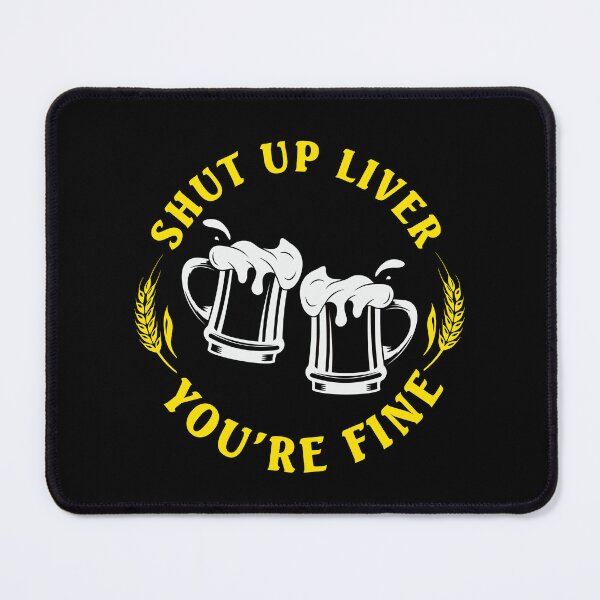 Item preview, Shut Up Liver You're Fine Funny St. Patrick's Day Dark Beer Lover designed and sold by SharpThreadZ.
