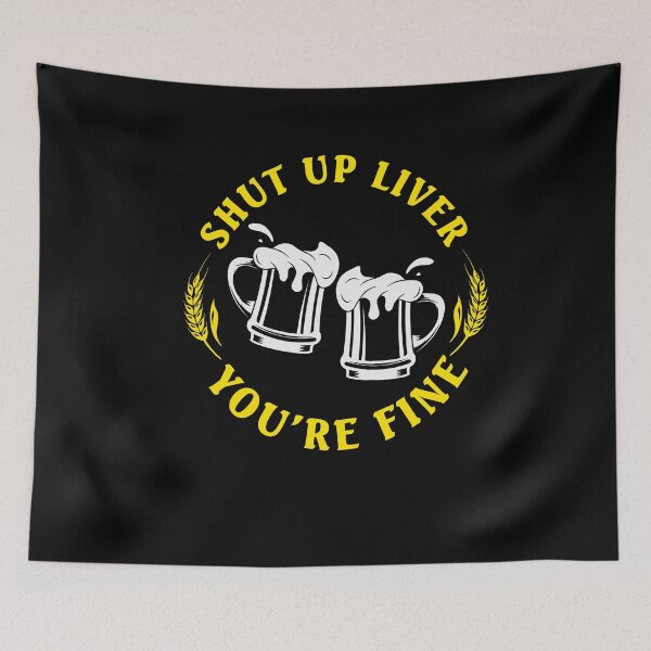 Item preview, Shut Up Liver You're Fine Funny St. Patrick's Day Dark Beer Lover designed and sold by SharpThreadZ.