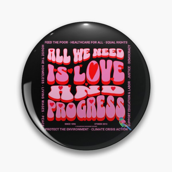 Item preview, PMD00366 Progressive Movement Designs All We Need Is Love and Progress for any day or Valentines Valentine for progressives  designed and sold by ProgressiveLeft.