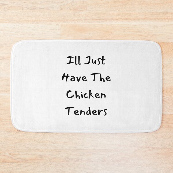 Item preview, Ill Just Have The Chicken Tenders designed and sold by erion-store.
