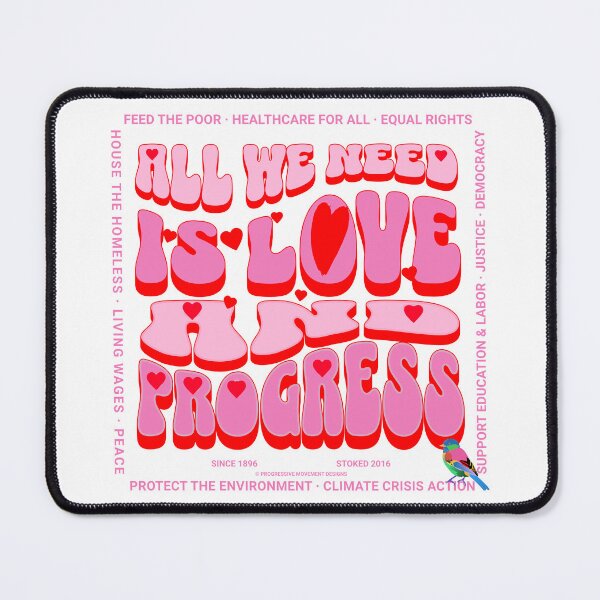 Item preview, PMD00369 Progressive Movement Designs All We Need Is Love and Progress for any day or Valentines Valentine for progressives designed and sold by ProgressiveLeft.