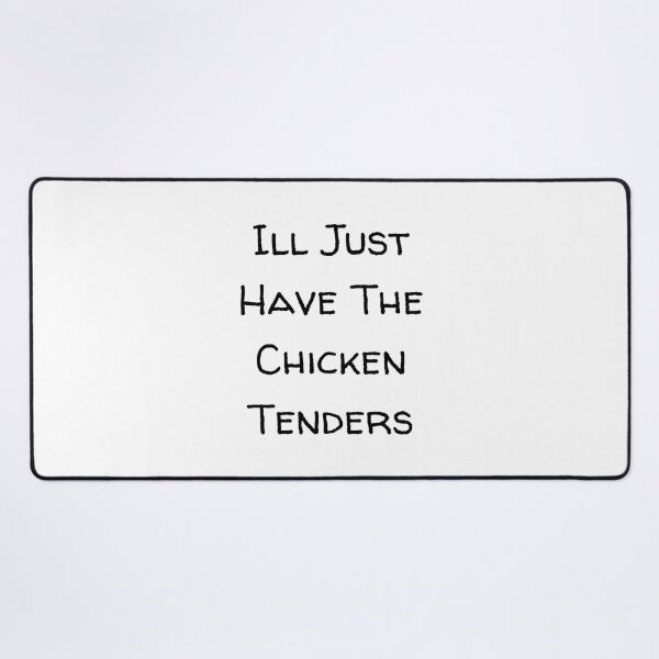 Item preview, Ill Just Have The Chicken Tenders designed and sold by erion-store.