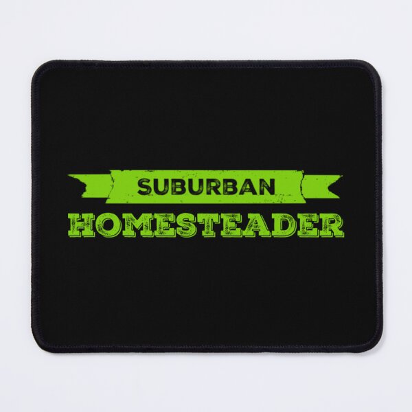 Item preview, Suburban Homesteader designed and sold by homesteadswag.