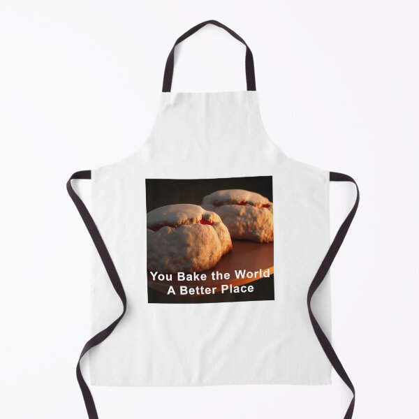Item preview, You Bake The World a Better Place designed and sold by CreepyDesigns.