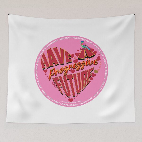 Item preview, PMD00367 Progressive Movement Designs Have a Progressive Future Love for any day or Valentines Valentine for progressives  designed and sold by ProgressiveLeft.