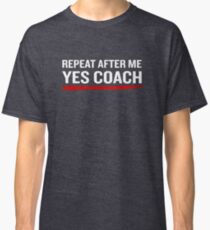 Softball Coach Funny Quote Sarcastic Fathers Gift Classic T-Shirt