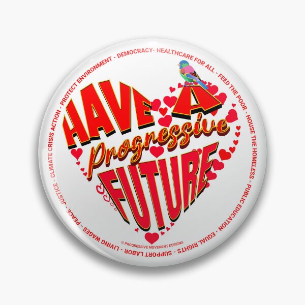 Item preview, PMD00370 Progressive Movement Designs Have a Progressive Future Love for any day or Valentines Valentine for progressives  designed and sold by ProgressiveLeft.