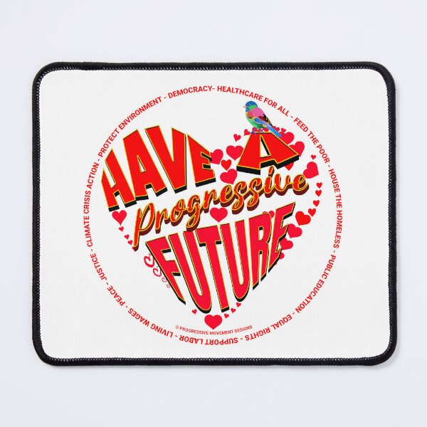 Item preview, PMD00370 Progressive Movement Designs Have a Progressive Future Love for any day or Valentines Valentine for progressives designed and sold by ProgressiveLeft.