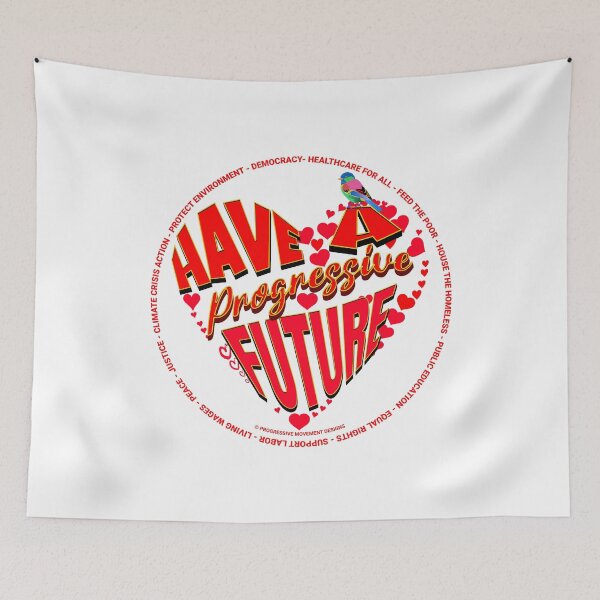 Item preview, PMD00370 Progressive Movement Designs Have a Progressive Future Love for any day or Valentines Valentine for progressives  designed and sold by ProgressiveLeft.