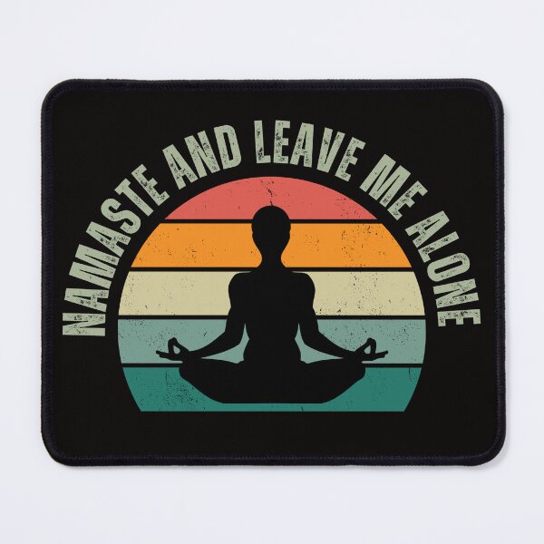 Item preview, Funny, Yoga, Namaste and Leave Me Alone designed and sold by 4CoolKats.