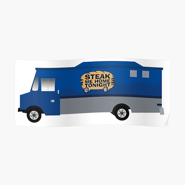 "Happy Endings Steak me Home Tonight foodtruck" Poster by MovieArtWork