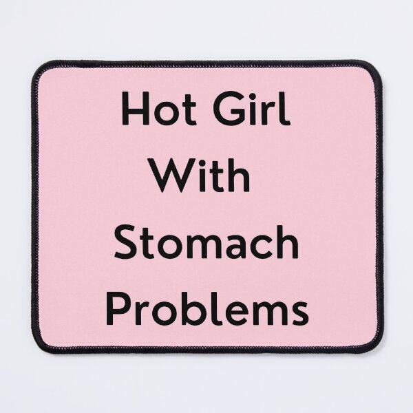 Item preview, Hot Girl with Stomach Problems designed and sold by erinrianna1.