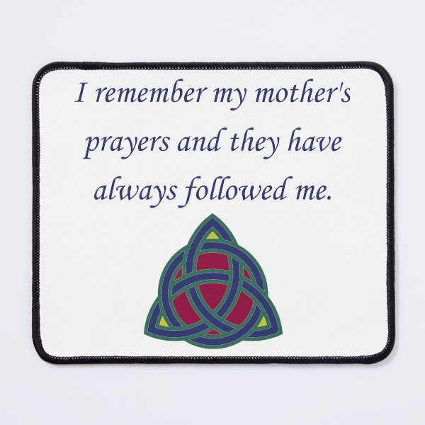 Item preview, I Remember My Mother's Prayers - Family Quote designed and sold by CrankyOldDude.