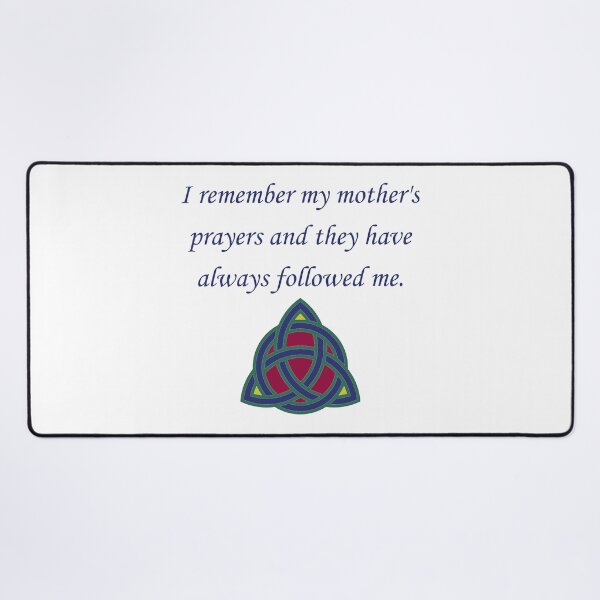 Item preview, I Remember My Mother's Prayers - Family Quote designed and sold by CrankyOldDude.