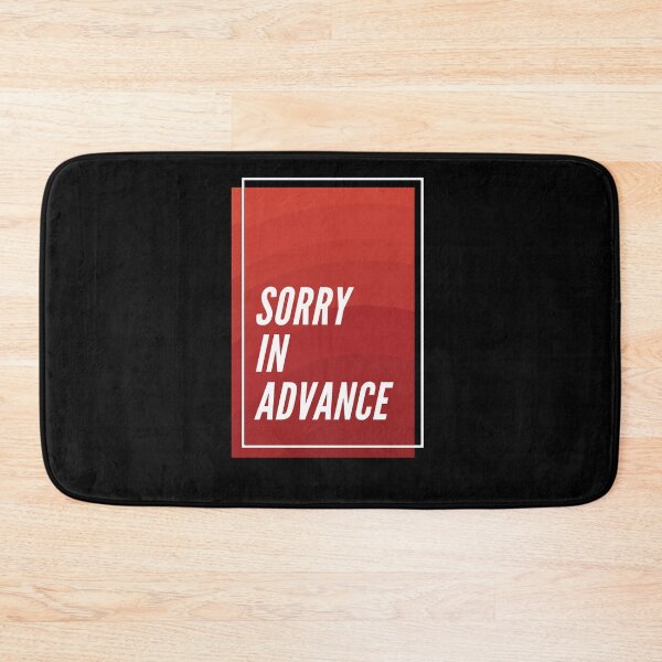 Item preview, Sorry In Advance designed and sold by mouad naouiri.