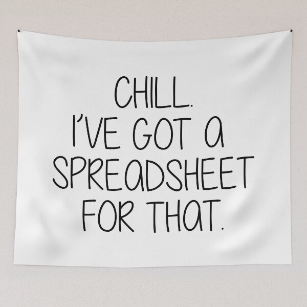 Item preview, Chill I ve Got A Spreadsheet For That, Accounting Gift for Auditors and Data Analysts designed and sold by Eddyed.