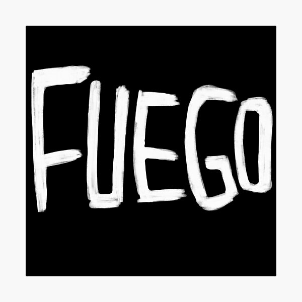 Item preview, Meme, Slang, Fuego designed and sold by badlydrawnbabe.