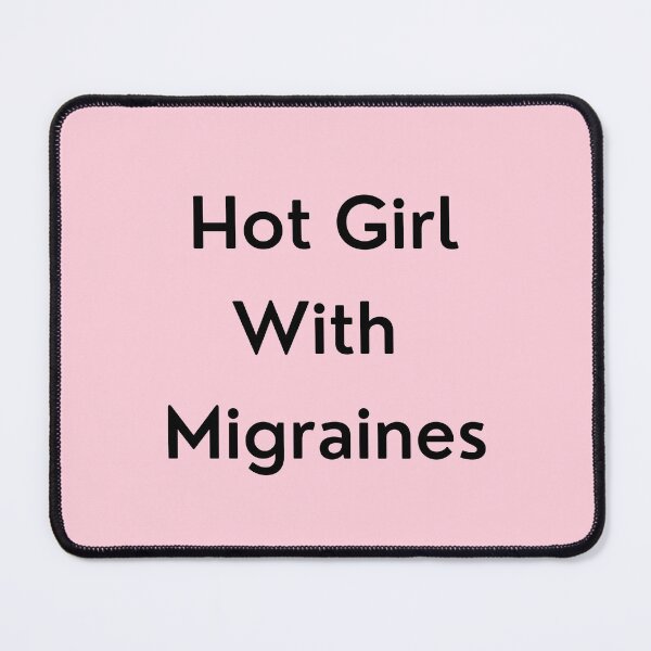 Item preview, Hot Girl with Migraines designed and sold by erinrianna1.