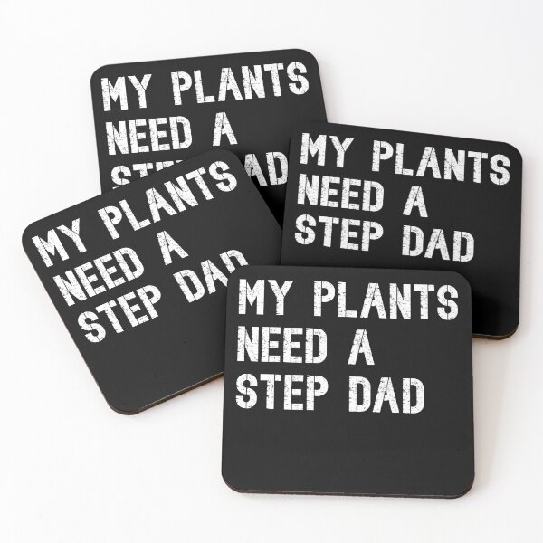 Artikelvorschau, My plants need a step dad entworfen und verkauft von RoguePixel.
