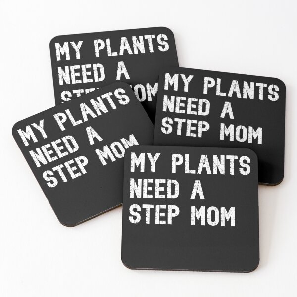 Item preview, My plants need a stepmom designed and sold by RoguePixel.