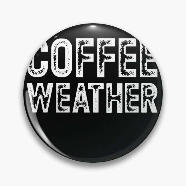 Artikelvorschau, Coffee Weather Coffee Lover Coffee Gift entworfen und verkauft von RoguePixel.
