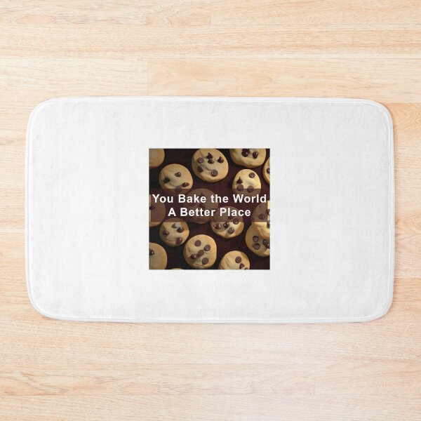 Item preview, You Bake The World a Better Place designed and sold by CreepyDesigns.