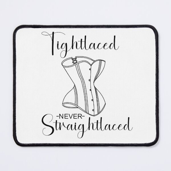 Item preview, Tightlaced never straightlaced  designed and sold by KyttsyKrafts.