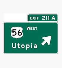 Welcome to Utopia Photographic Print