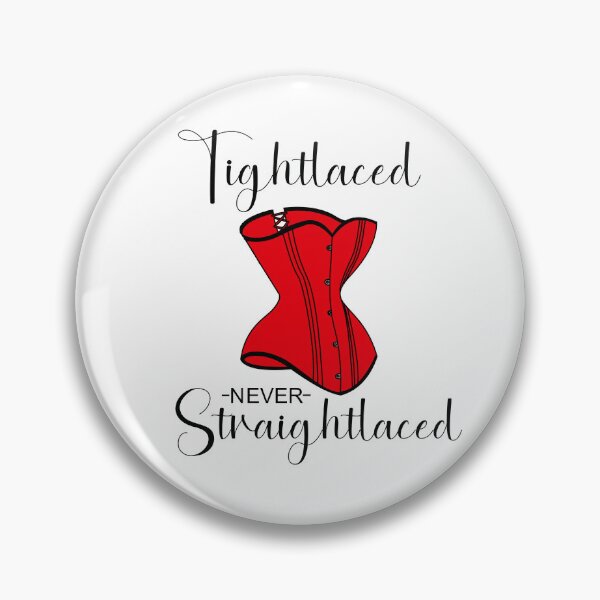 Item preview, Tightlaced never straightlaced  designed and sold by KyttsyKrafts.