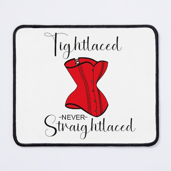 Item preview, Tightlaced never straightlaced  designed and sold by KyttsyKrafts.