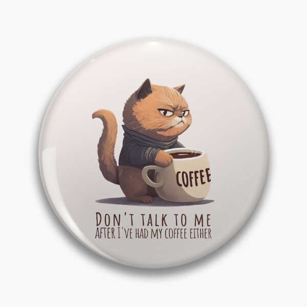 Item preview, Don't talk to me after i've had my coffee either designed and sold by Mashz.
