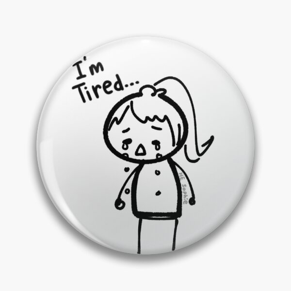 Item preview, I'm tired... designed and sold by Sohhhe.