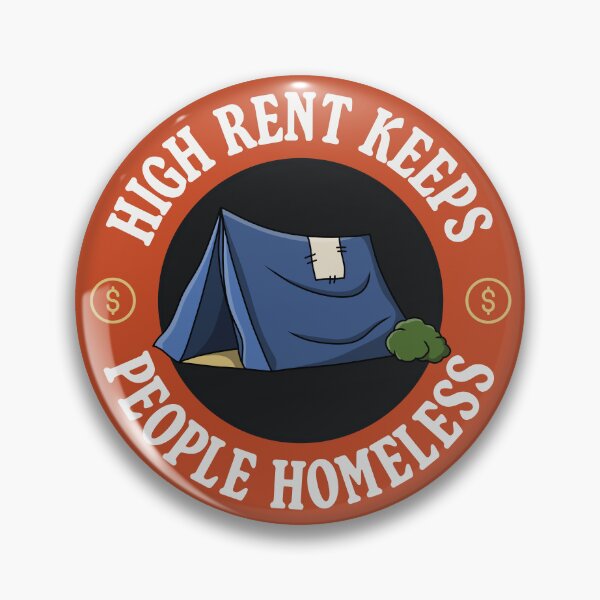 Item preview, High Rent Keeps People Homeless - Anti Landlord / Poverty designed and sold by Picket Club.