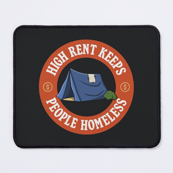 Item preview, High Rent Keeps People Homeless - Anti Landlord / Poverty designed and sold by Picket Club.