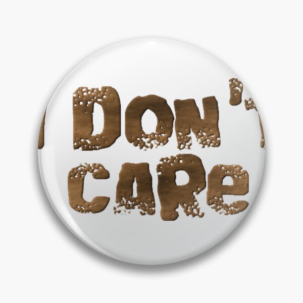 Item preview, I don´t care - mud style designed and sold by ImgByLili.