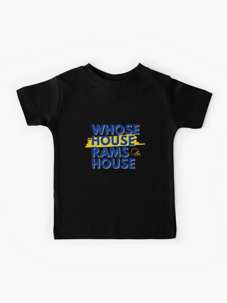 Whose House Rams House Kids T-Shirt for Sale by LAKERSIN5