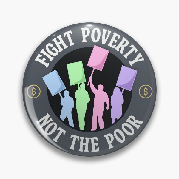 Item preview, Fight Poverty Not The Poor - Protest designed and sold by Picket Club.