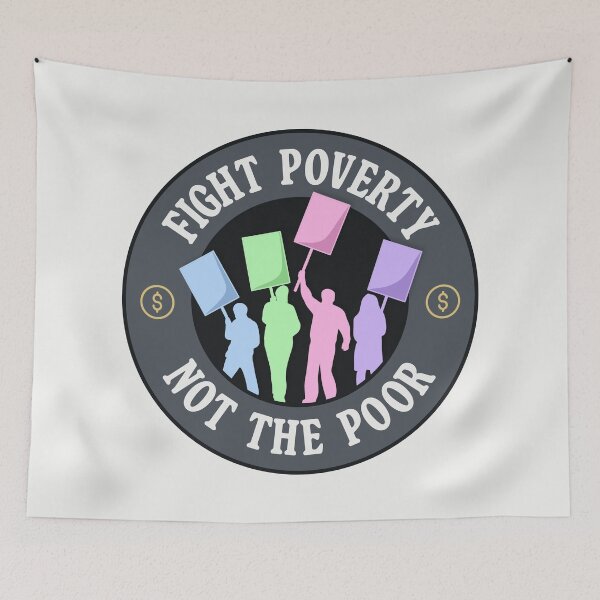 Item preview, Fight Poverty Not The Poor - Protest designed and sold by Picket Club.