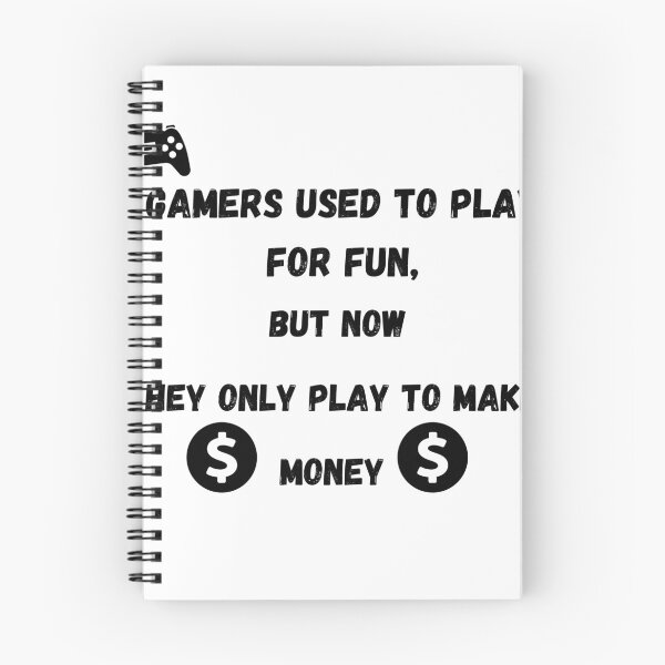 Item preview, Gamers used to play for fun, but now they play for money designed and sold by Aromako.