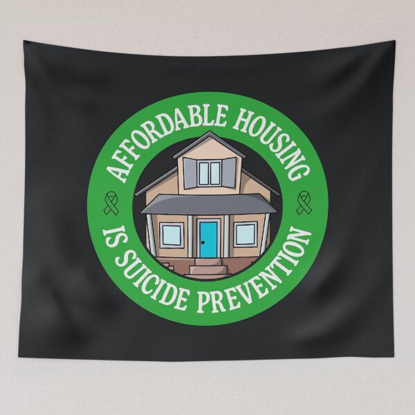 Item preview, Affordable Housing Is Suicide Prevention - End Poverty designed and sold by Picket Club.