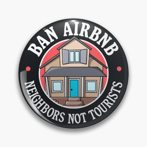 Item preview, Ban Airbnb - Neighbours Not Tourists designed and sold by Picket Club.