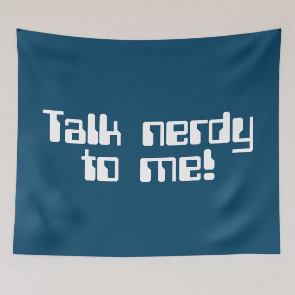 Item preview, Talk Nerdy Geek Quote designed and sold by quarantine81.