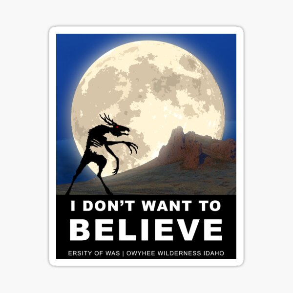 I DON'T WANT TO BELIEVE! Sticker