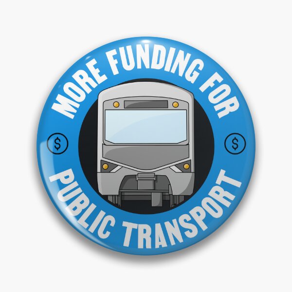 Item preview, More Funding For Public Transport - Government designed and sold by Picket Club.