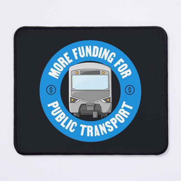 Item preview, More Funding For Public Transport - Government designed and sold by Picket Club.