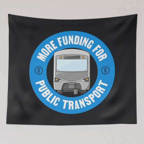 Item preview, More Funding For Public Transport - Government designed and sold by Picket Club.