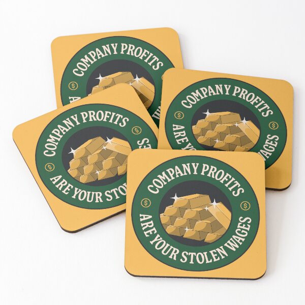 Item preview, Company Profits Are Your Stolen Wages - Anti Billionaire designed and sold by Picket Club.